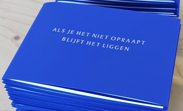 Dick Rensen | Als je het niet opraapt blijft het liggen